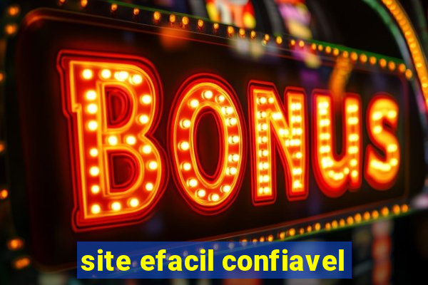 site efacil confiavel